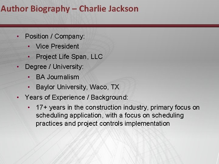 Author Biography – Charlie Jackson • Position / Company: • Vice President • Project