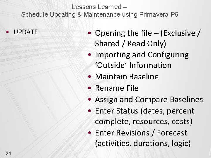 Lessons Learned – Schedule Updating & Maintenance using Primavera P 6 § UPDATE 21