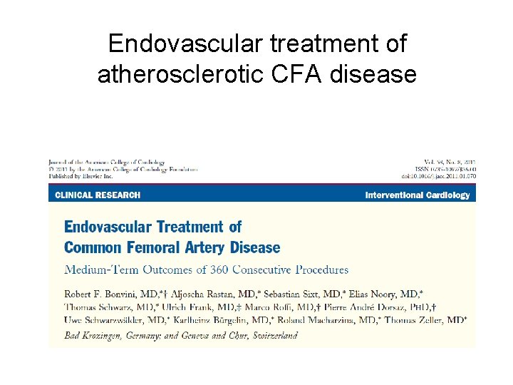 Endovascular treatment of atherosclerotic CFA disease 