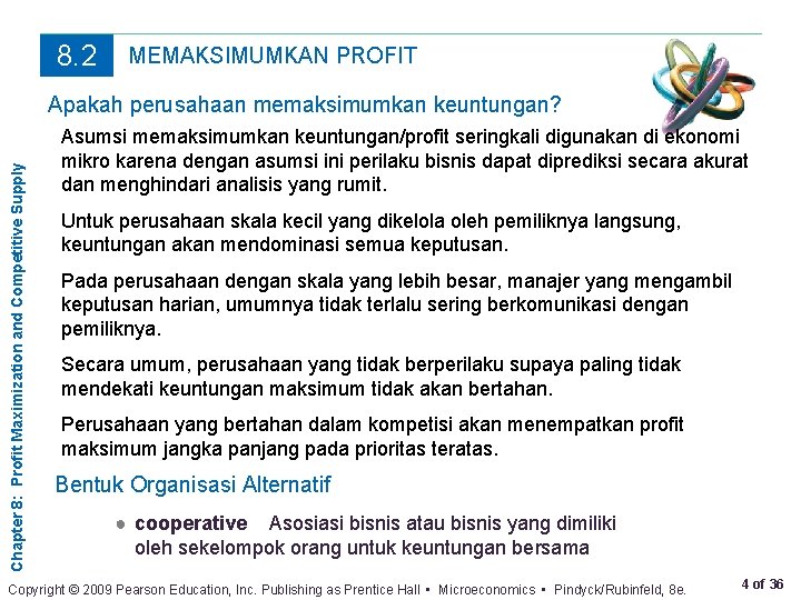 8. 2 MEMAKSIMUMKAN PROFIT Chapter 8: Profit Maximization and Competitive Supply Apakah perusahaan memaksimumkan