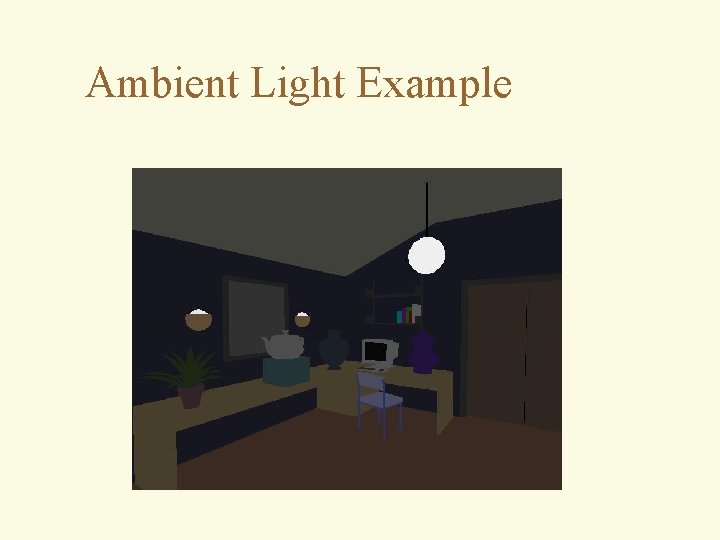 Ambient Light Example 