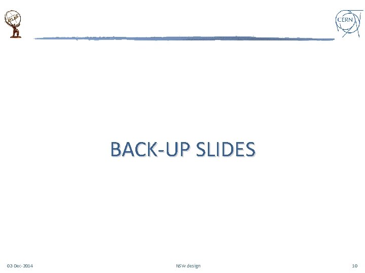 BACK-UP SLIDES 02 -Dec-2014 NSW design 10 