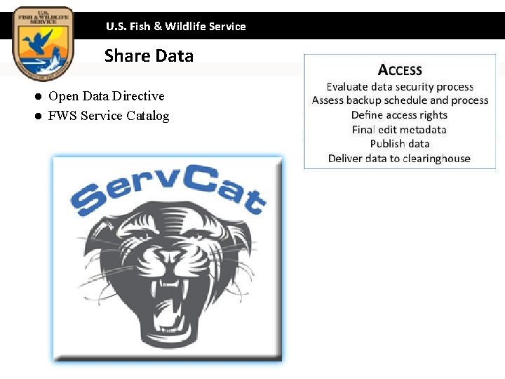 U. S. Fish & Wildlife Service Share Data ● Open Data Directive ● FWS