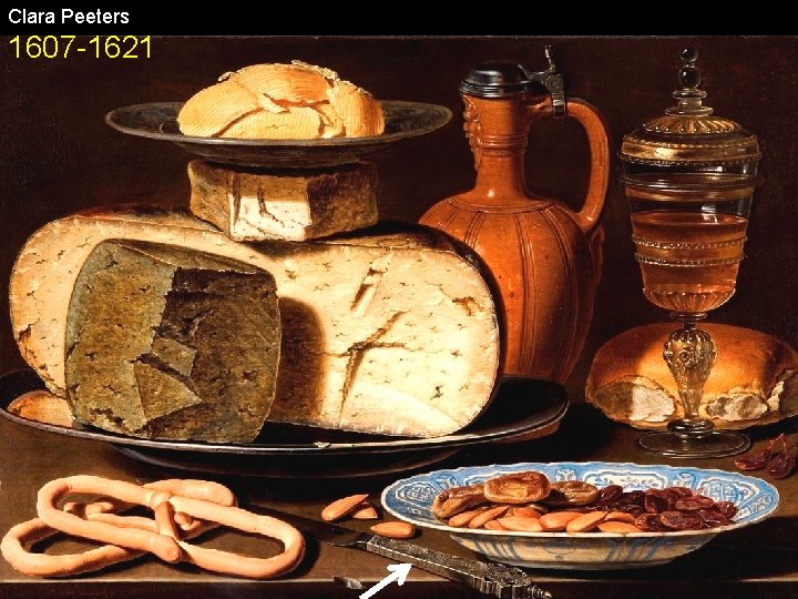 Clara Peeters 1607 -1621 