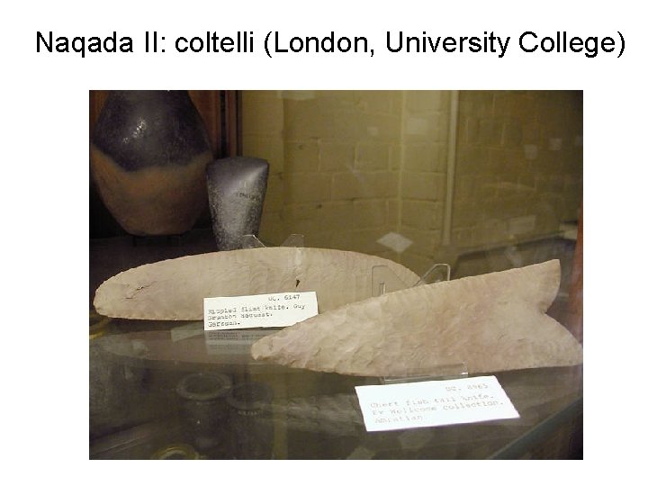 Naqada II: coltelli (London, University College) 