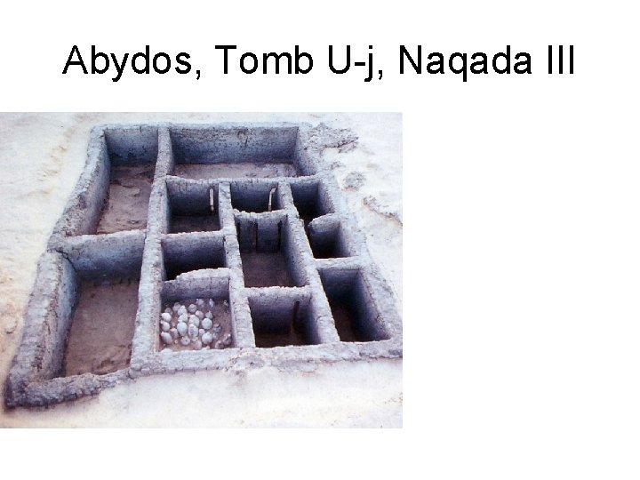 Abydos, Tomb U-j, Naqada III 