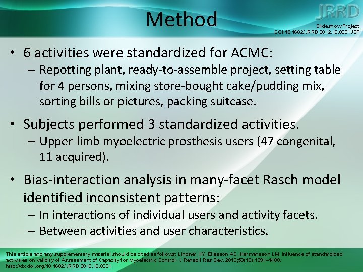 Method Slideshow Project DOI: 10. 1682/JRRD. 2012. 0231 JSP • 6 activities were standardized