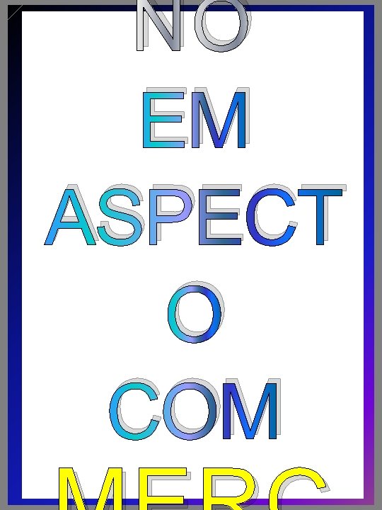 NO EM ASPECT O COM CON 