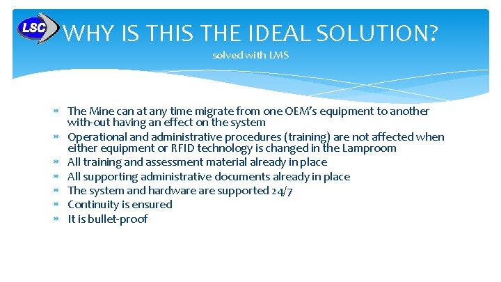 WHY IS THE IDEAL SOLUTION? solved with LMS The Mine can at any time WHY IS THE IDEAL SOLUTION? solved with LMS The Mine can at any time