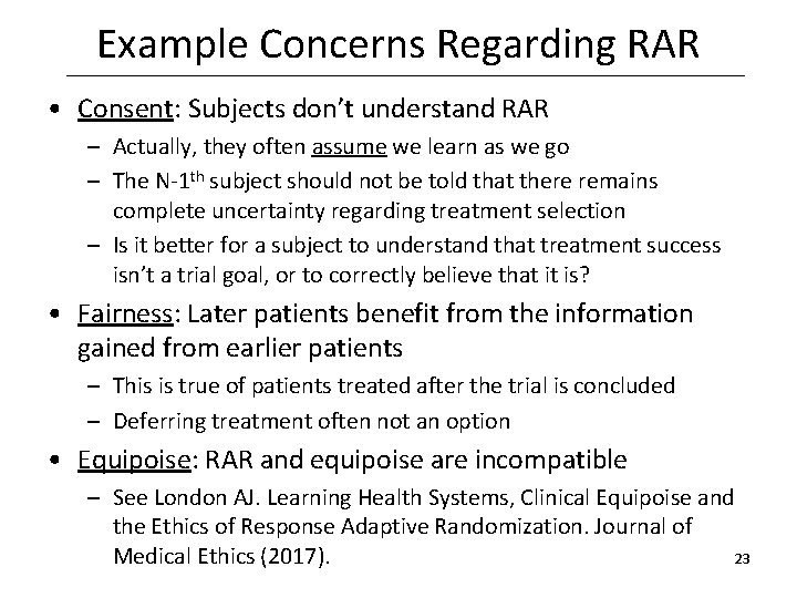 Example Concerns Regarding RAR • Consent: Subjects don’t understand RAR – Actually, they often