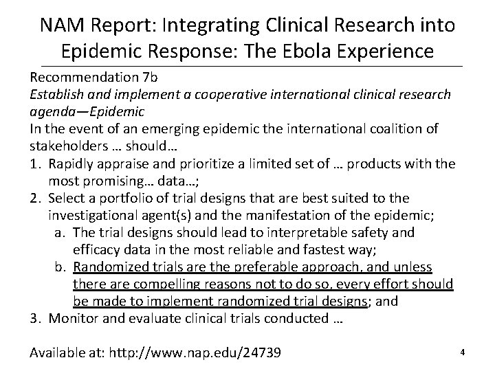 NAM Report: Integrating Clinical Research into Epidemic Response: The Ebola Experience Recommendation 7 b