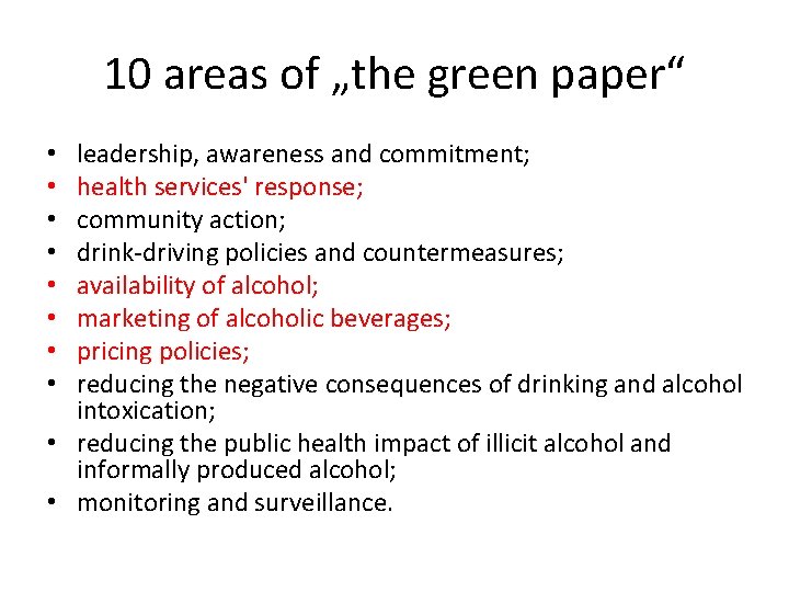 10 areas of „the green paper“ leadership, awareness and commitment; health services' response; community