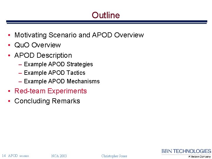 Outline • Motivating Scenario and APOD Overview • Qu. O Overview • APOD Description