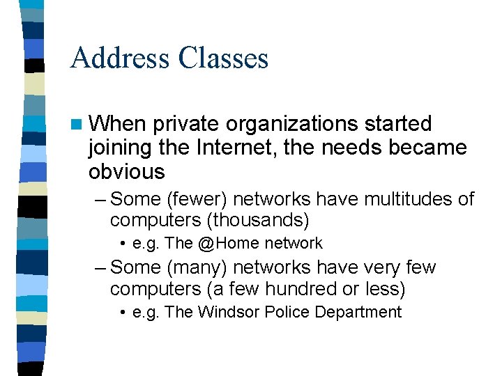 Addressing The What and Where of Communication Addressing