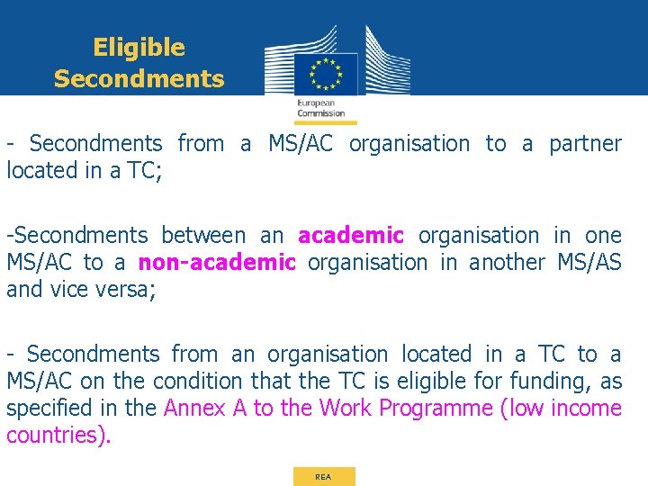 Eligible Secondments - Secondments from a MS/AC organisation to a partner located in a