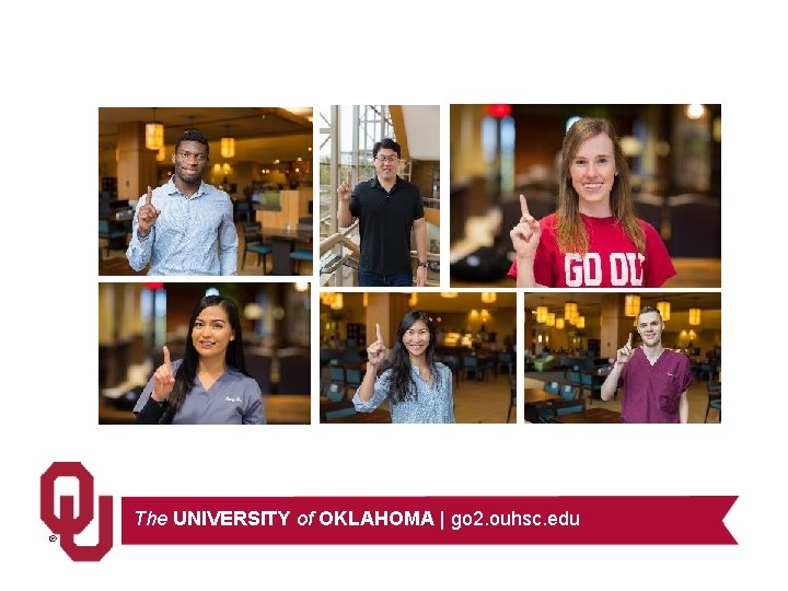 The UNIVERSITY of OKLAHOMA | go 2. ouhsc. edu ® 