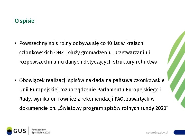 O spisie • Powszechny spis rolny odbywa się co 10 lat w krajach członkowskich