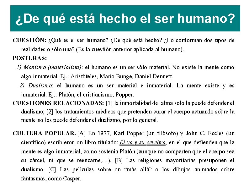 ¿De qué está hecho el ser humano? CUESTIÓN: ¿Qué es el ser humano? ¿De