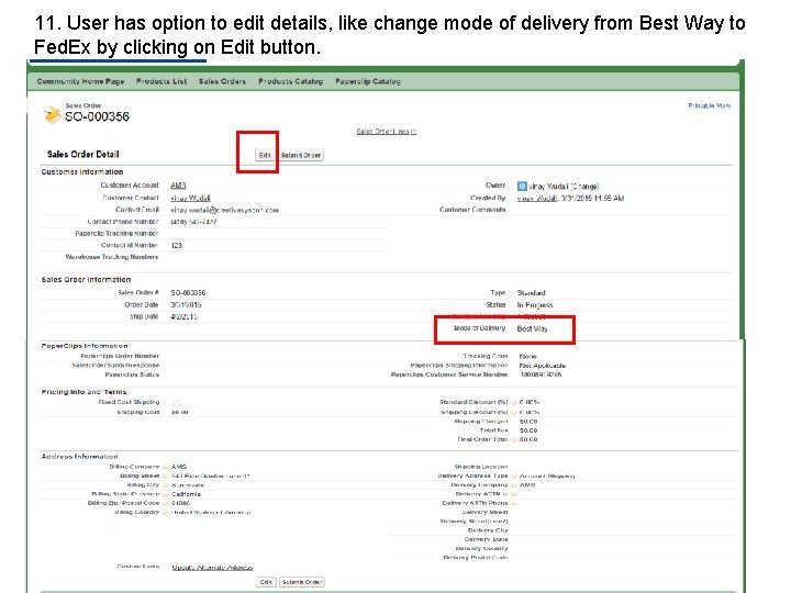 11. User has option to edit details, like change mode of delivery from Best