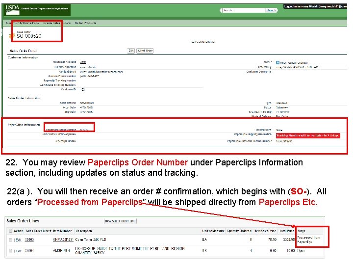 22. You may review Paperclips Order Number under Paperclips Information section, including updates on