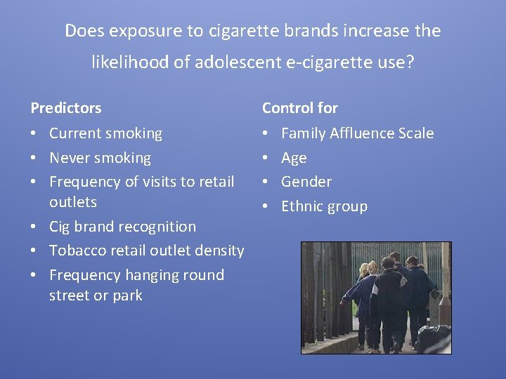 Does exposure to cigarette brands increase the likelihood of adolescent e-cigarette use? Predictors Control