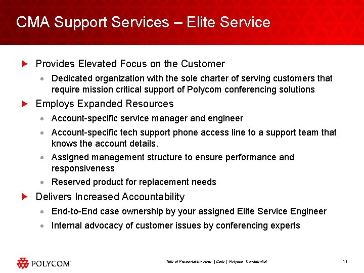 CMA Support Services – Elite Service Provides Elevated Focus on the Customer · Dedicated