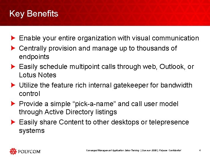 Key Benefits Enable your entire organization with visual communication Centrally provision and manage up