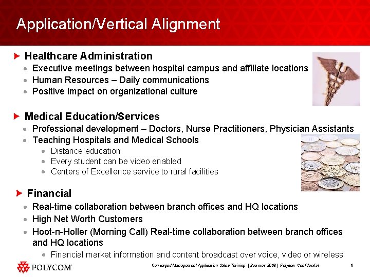 Application/Vertical Alignment Healthcare Administration · Executive meetings between hospital campus and affiliate locations ·