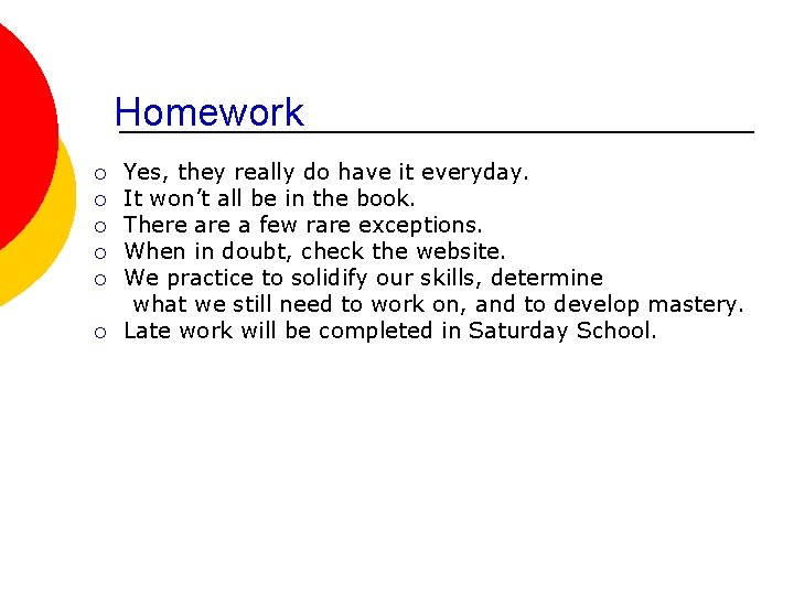 Homework ¡ ¡ ¡ Yes, they really do have it everyday. It won’t all