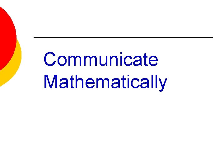 Communicate Mathematically 