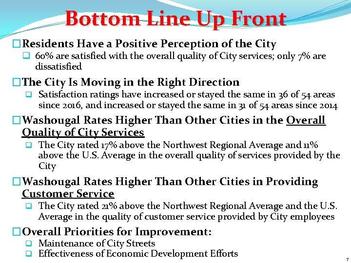 Bottom Line Up Front �Residents Have a Positive Perception of the City q 60%