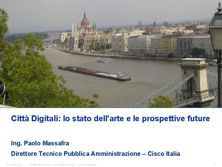 Città Digitali: lo stato dell'arte e le prospettive future Ing. Paolo Massafra Direttore Tecnico