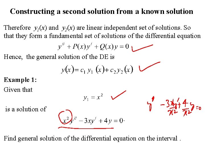 Constructing a second solution from a known solution Therefore y 1(x) and y 2(x)