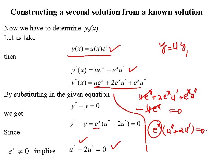 Constructing a second solution from a known solution Now we have to determine y