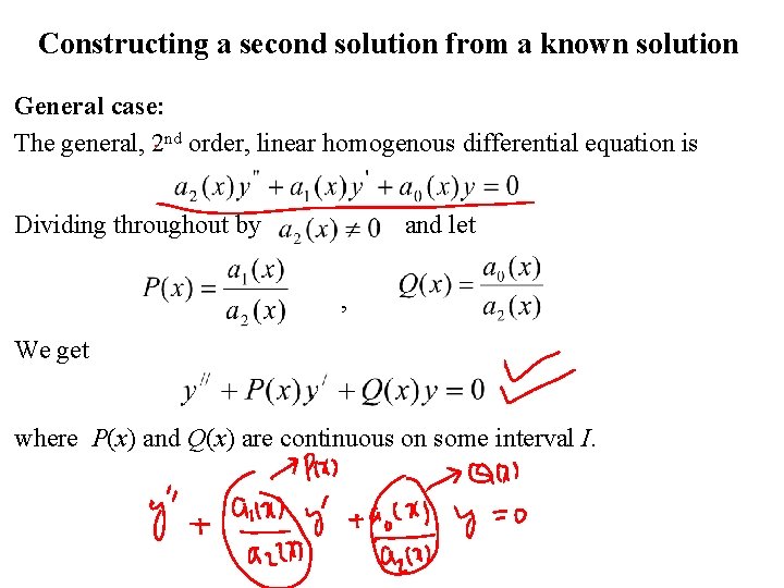 Constructing a second solution from a known solution General case: The general, 2 nd