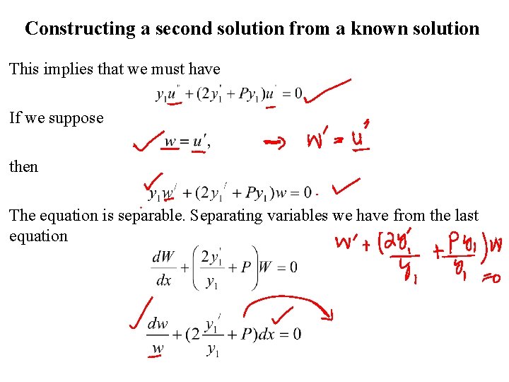 Constructing a second solution from a known solution This implies that we must have