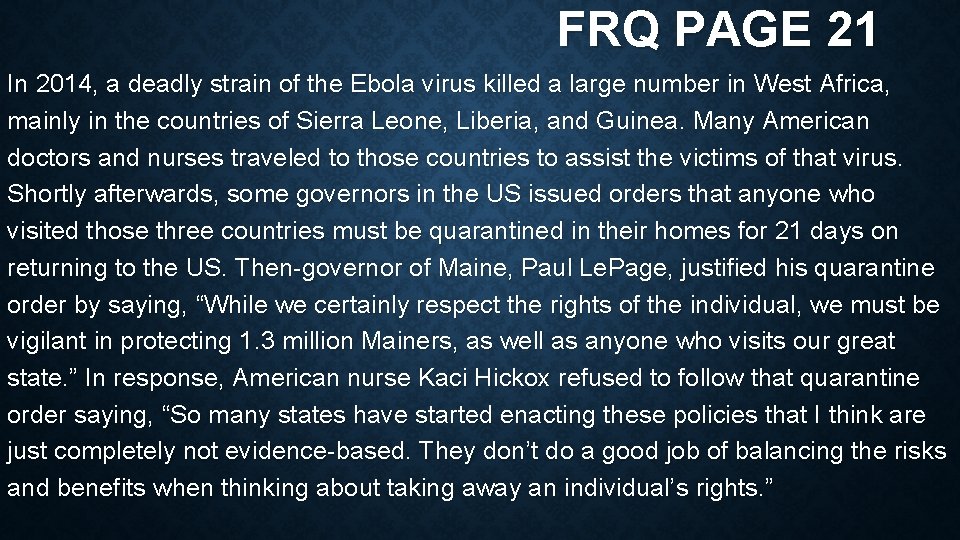 FRQ PAGE 21 In 2014, a deadly strain of the Ebola virus killed a