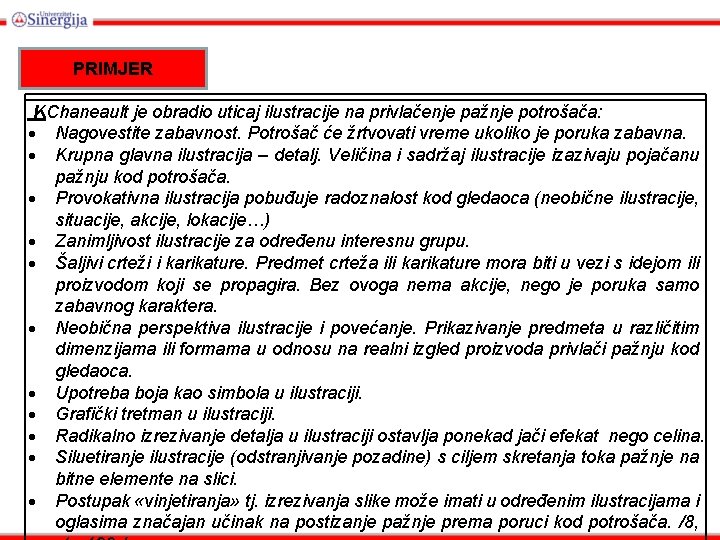 PRIMJER KChaneault je obradio uticaj ilustracije na privlačenje pažnje potrošača: Nagovestite zabavnost. Potrošač će