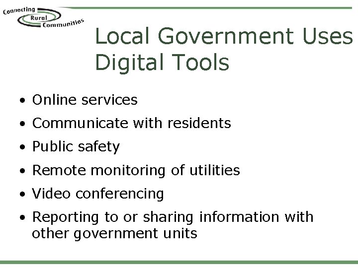 Local Government Uses Digital Tools • Online services • Communicate with residents • Public