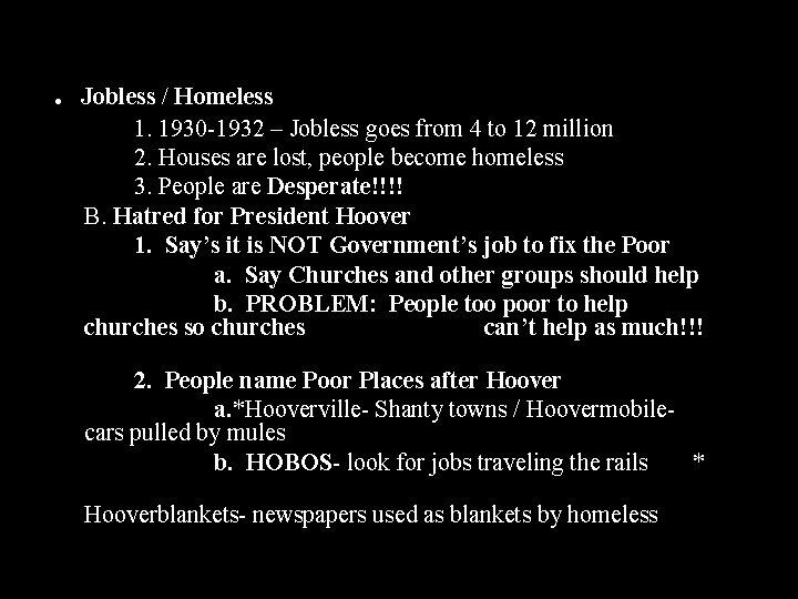 . Jobless / Homeless 1. 1930 -1932 – Jobless goes from 4 to 12