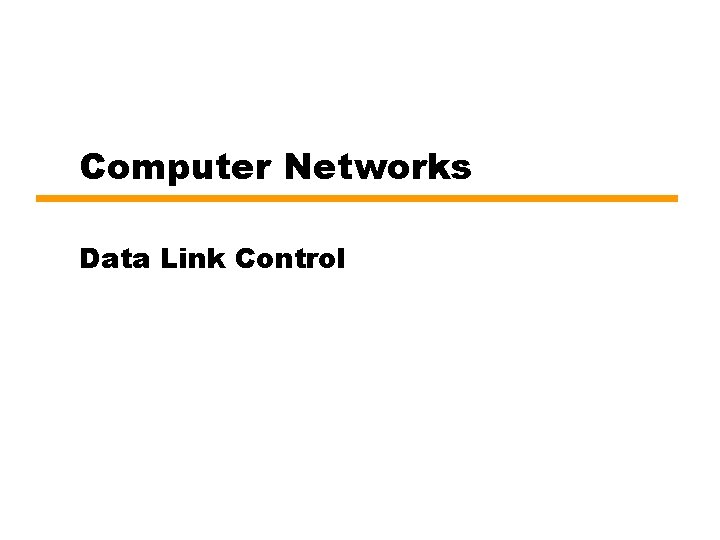 Computer Networks Data Link Control 