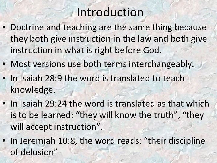 Introduction • Doctrine and teaching are the same thing because they both give instruction