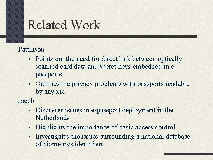 Related Work Pattinson § Points out the need for direct link between optically scanned