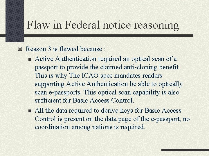 Flaw in Federal notice reasoning Reason 3 is flawed because : n Active Authentication