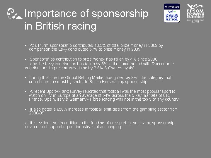 Importance of sponsorship in British racing • At £ 14. 7 m sponsorship contributed
