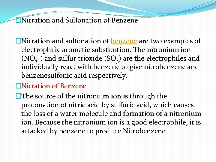 �Nitration and Sulfonation of Benzene �Nitration and sulfonation of benzene are two examples of