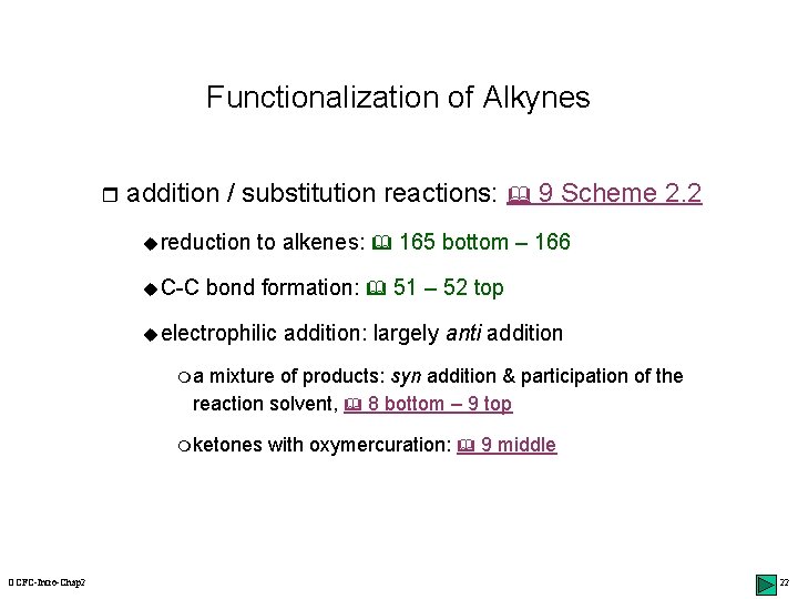 Functionalization of Alkynes r addition / substitution reactions: 9 Scheme 2. 2 ureduction u.