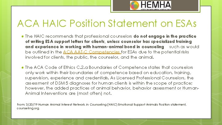 ACA HAIC Position Statement on ESAs ● The HAIC recommends that professional counselors do