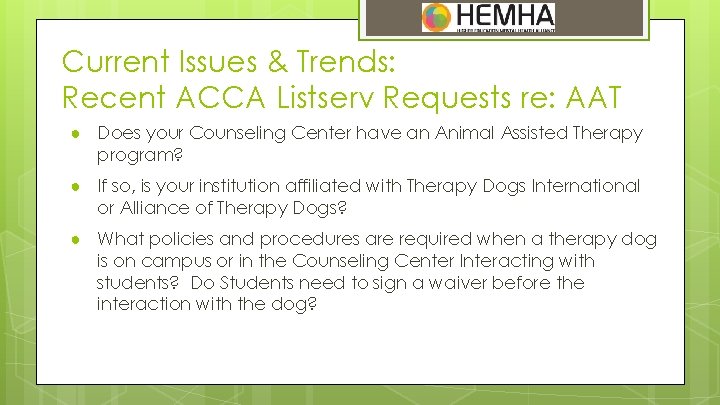 Current Issues & Trends: Recent ACCA Listserv Requests re: AAT ● Does your Counseling