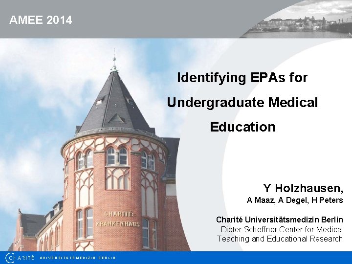 AMEE 2014 Identifying EPAs for Undergraduate Medical Education Y Holzhausen, A Maaz, A Degel,